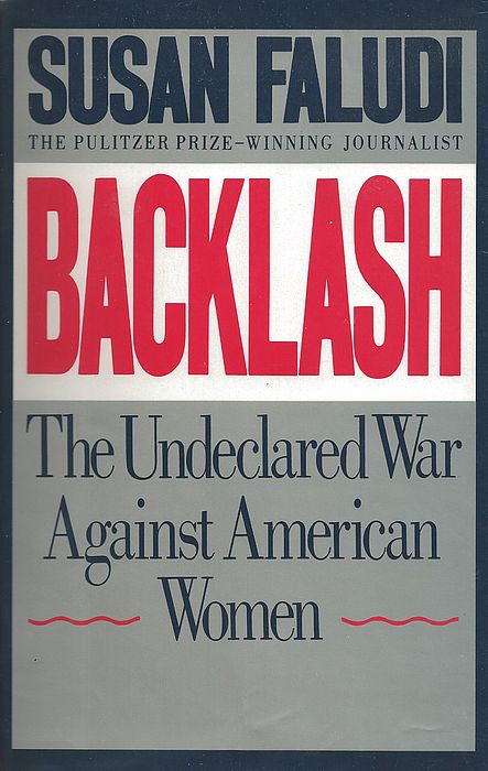 Backlash: The Undeclared War Against American Women